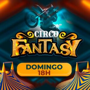 Ingresso Circo Fantasy | Caxias do Sul - RS | 31/08/2025 - Domingo 2ª Sessão