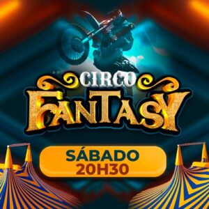 Ingresso Circo Fantasy | Caxias do Sul - RS | 30/08/2025 - Sábado 3ª Sessão